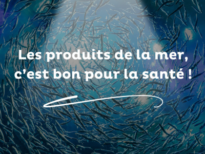 Les produits de la mer, c'est bon pour la santé !